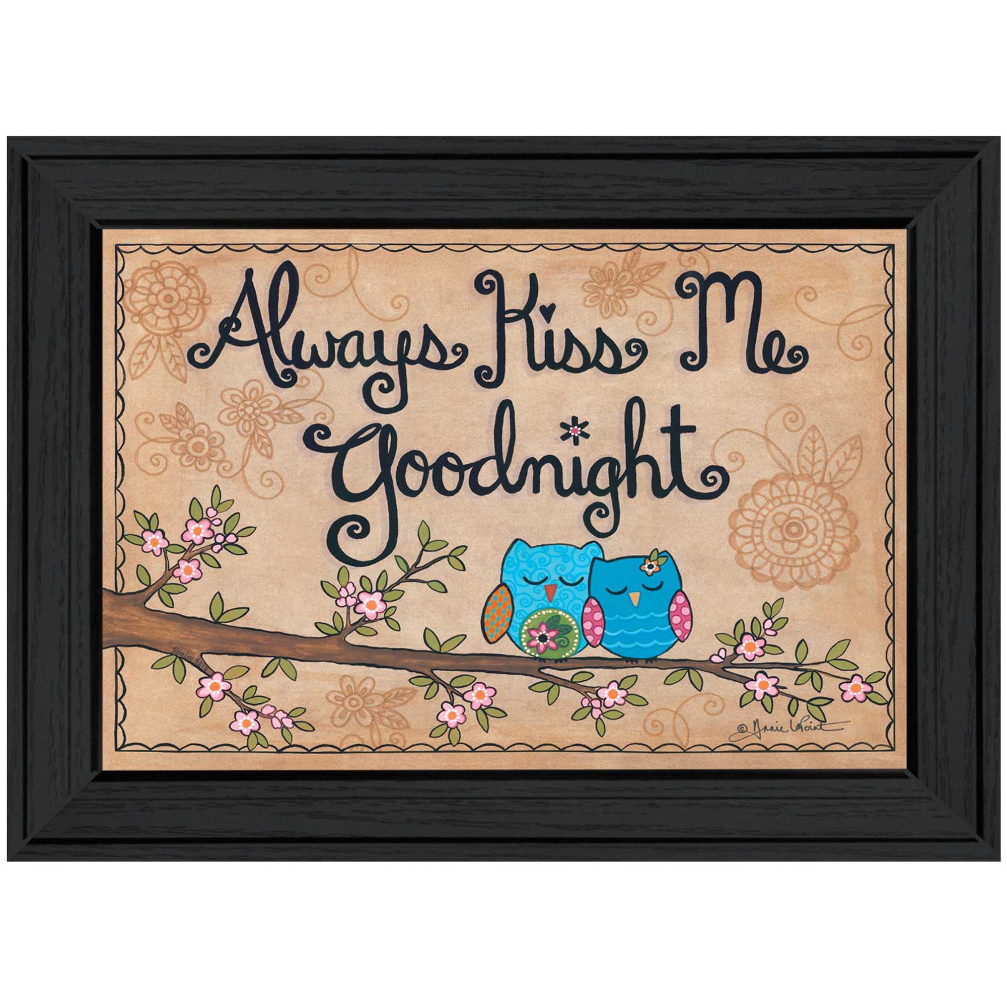 "Always Kiss Me Good Night" By Annie LaPoint, Printed Wall Art, Ready To Hang Framed Poster, Black Frame