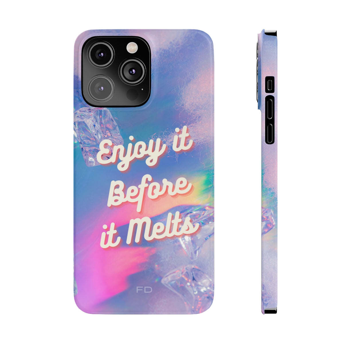 Enjoy It Before It Melts Slim Case for iPhone