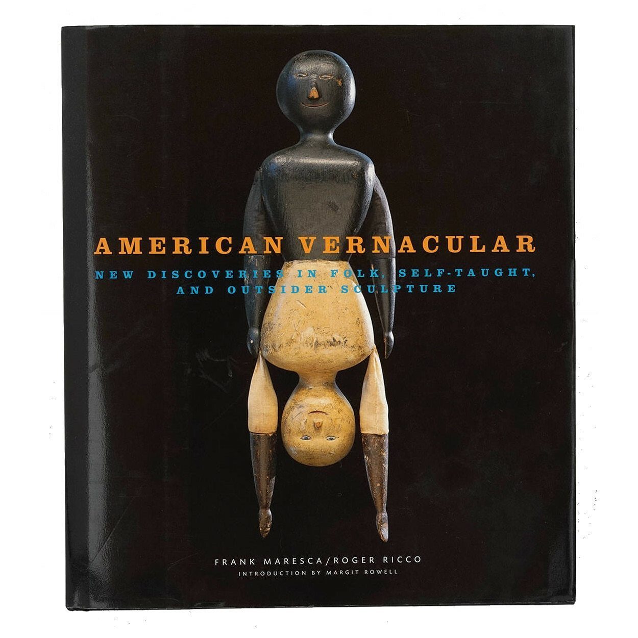 American Vernacular: New Discoveries in Folk, Self-Taught, and Outsider Sculptures - Hardcover Book