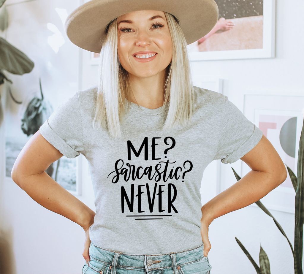 Me Sarcastic Never T-shirt, Sarcasm Shirt, Funny Tee, Funny Sarcastic Top, Gift For Her, Women's Gift, Mama T-shirt, Boho Gift, Gift For Her