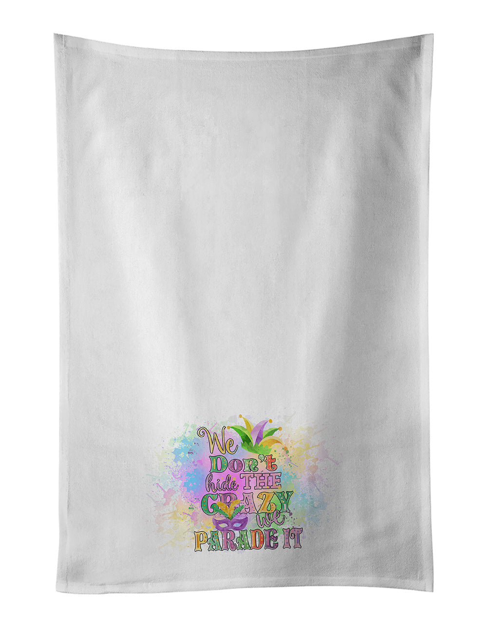 NEW We Don't Hide the Crazy Mardi Gras Kitchen Towel Set of 2 White Dish Towels Decorative Bathroom Hand towel for Hand, Face, Hair, Yoga, Tea, Dishcloth, 19 X 28", White