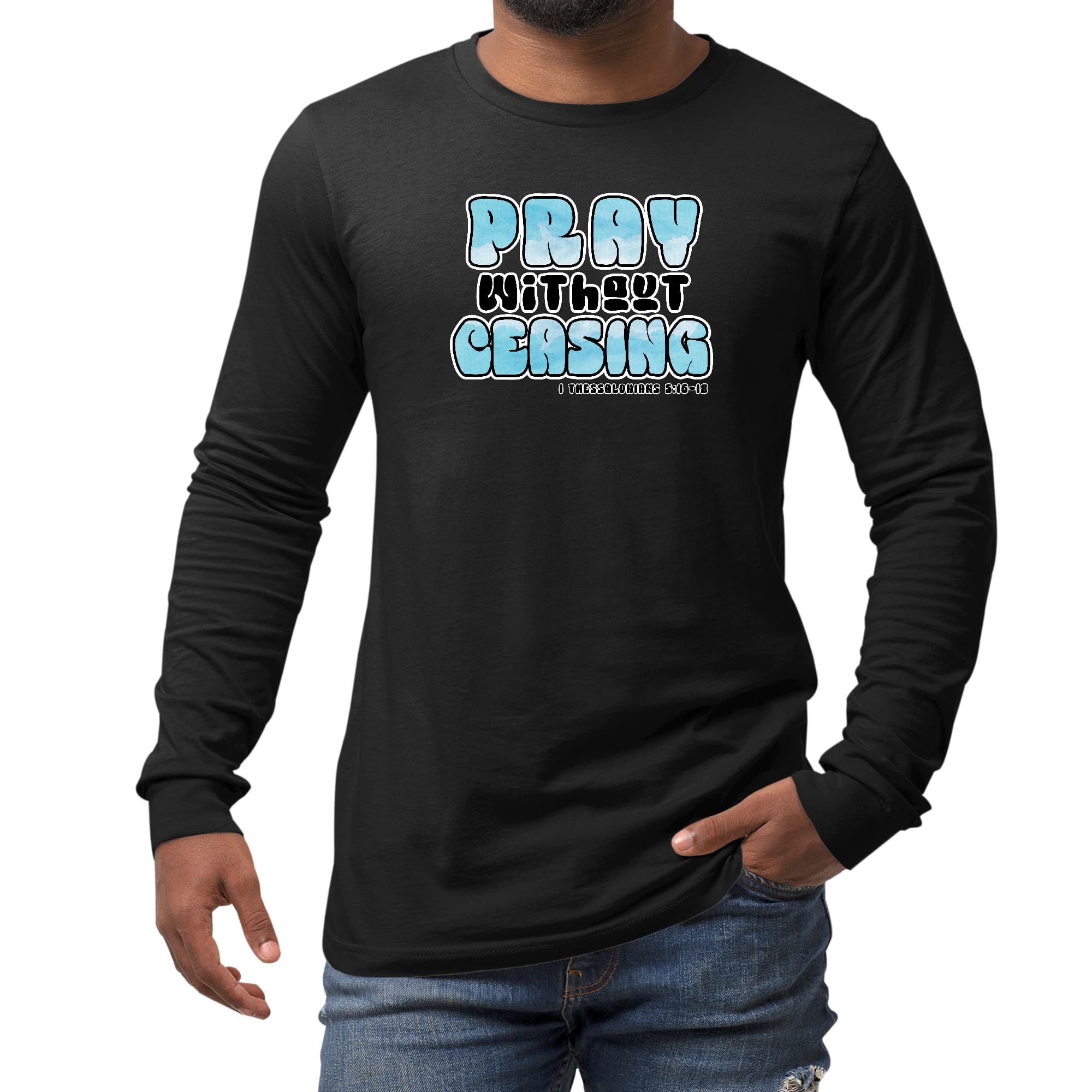 Long Sleeve Graphic T-shirt - Pray Without Ceasing, Christian