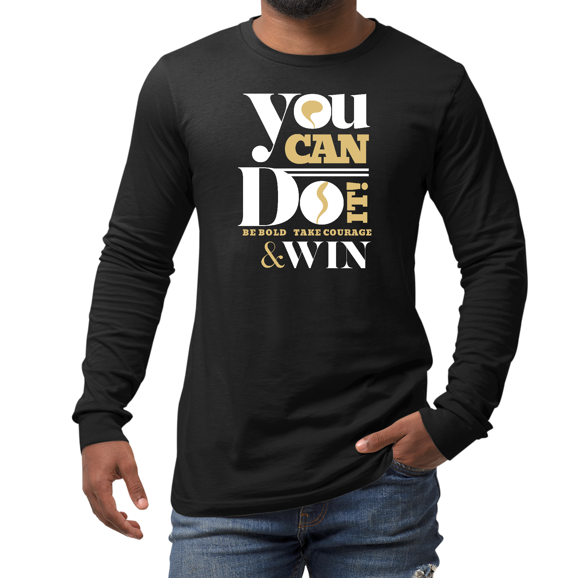 Long Sleeve Graphic T-Shirt - You Can Do It - Be Bold Take Courage