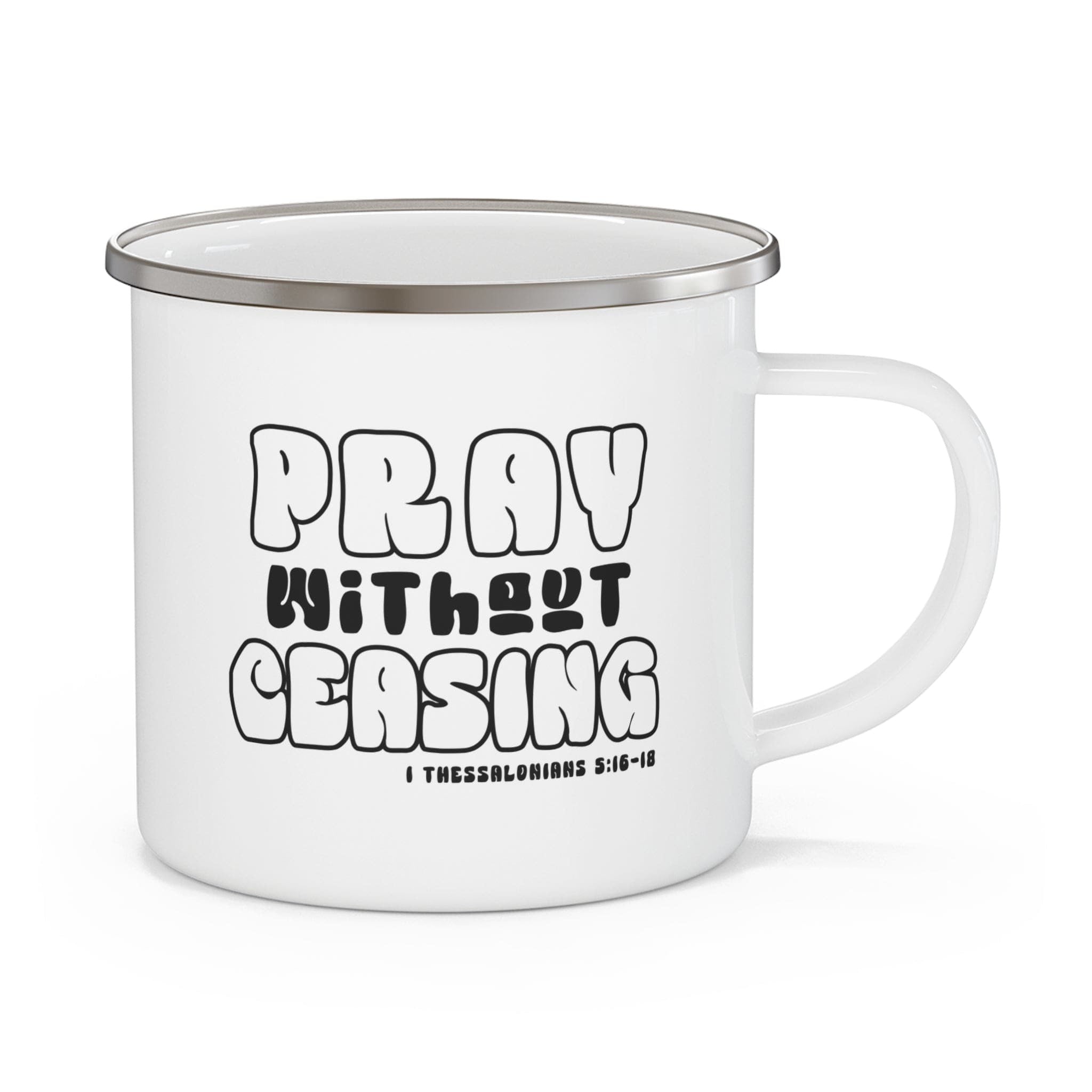 Enamel Camping Mug, Pray Without Ceasing Black And White Christian Inspiration