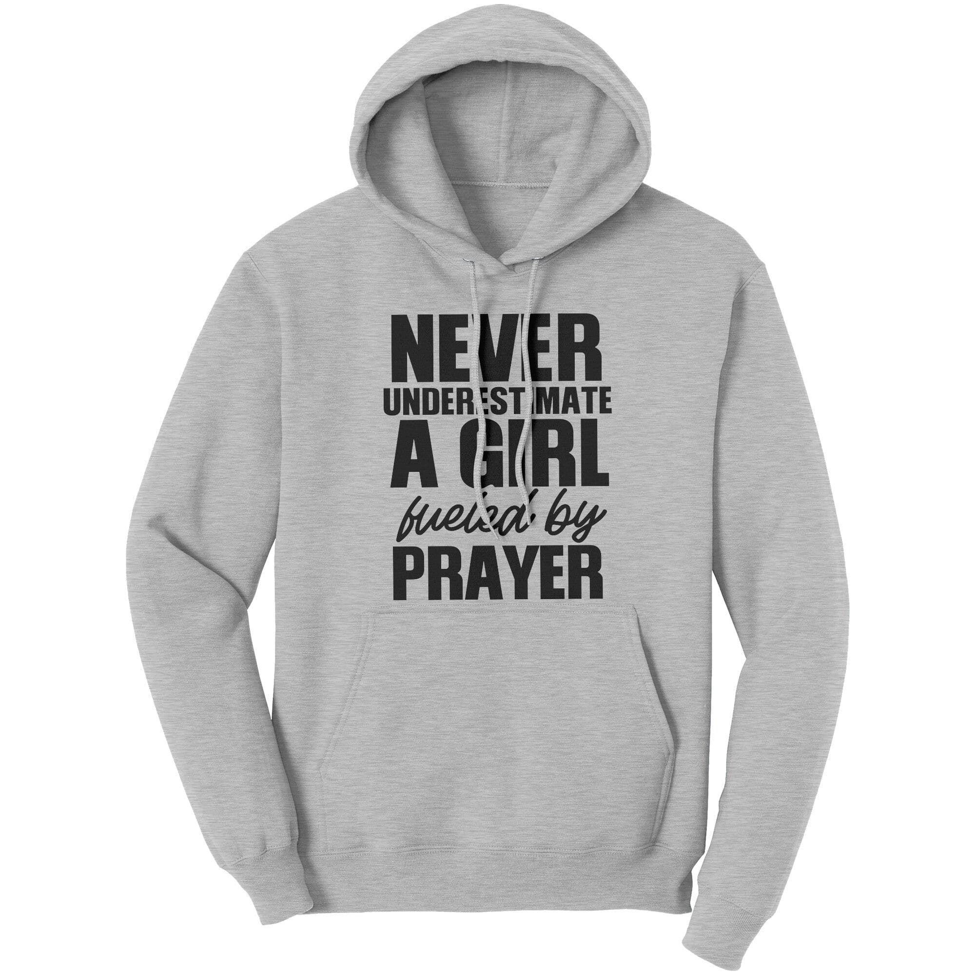 Graphic Hoodie Sweatshirt, Never Underestimate a Girl Fueled By Prayer Hooded Shirt