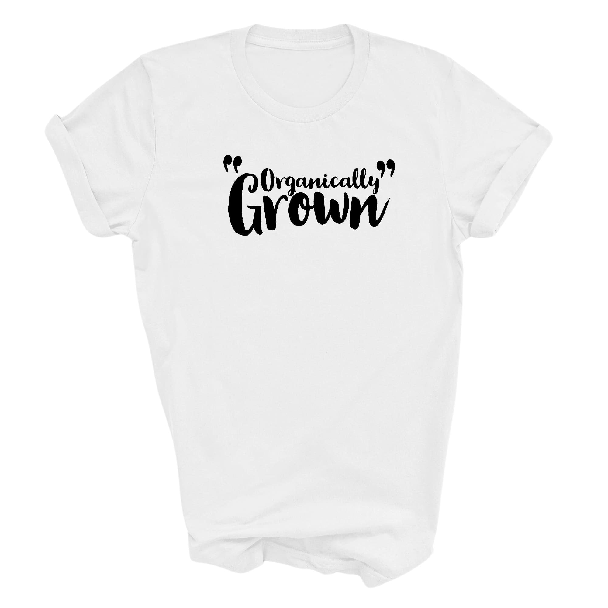 Graphic Tee T-shirt Organically Grown - Affirmation Inspiration -