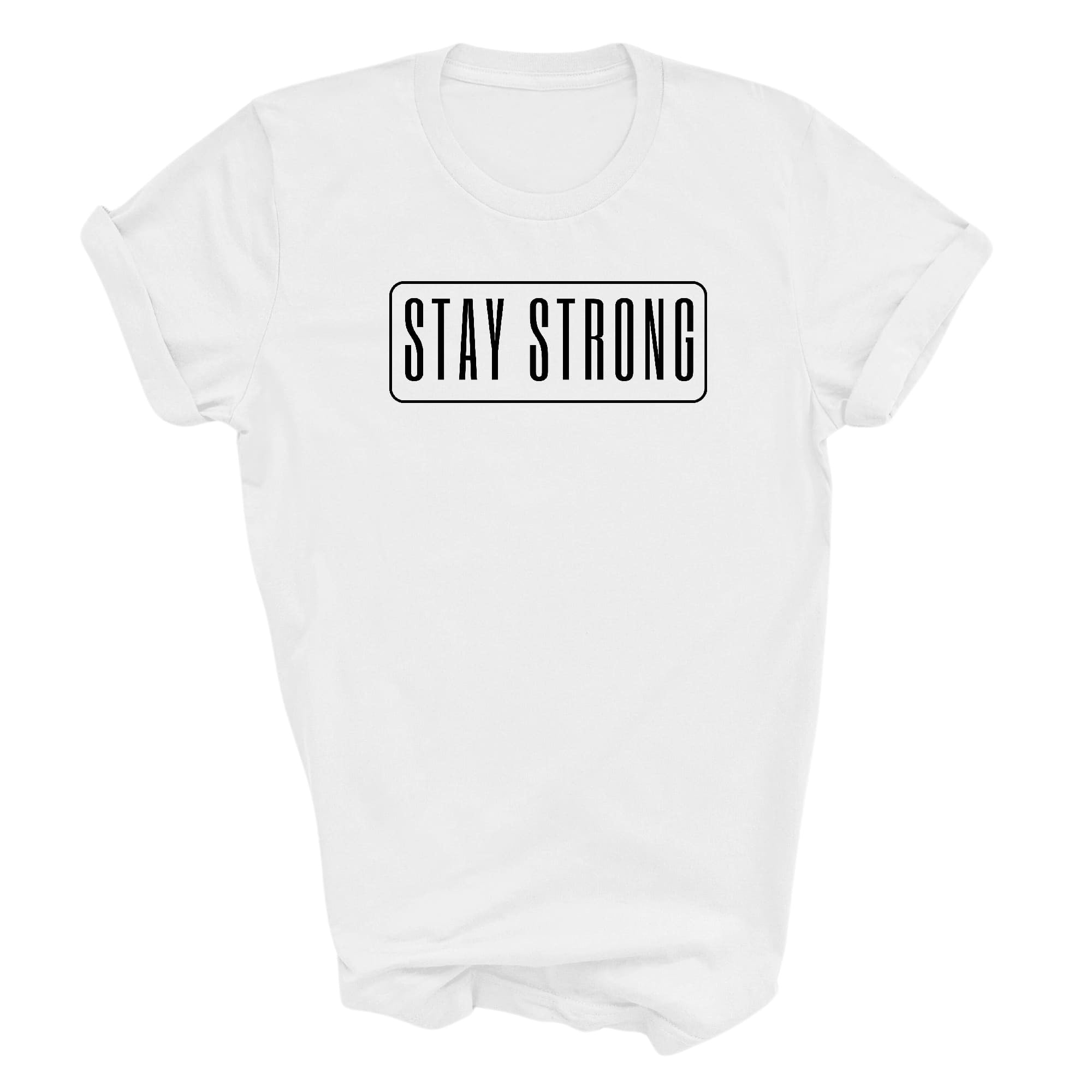 Graphic Tee T-shirt Stay Strong - Motivational Affirmation - Black