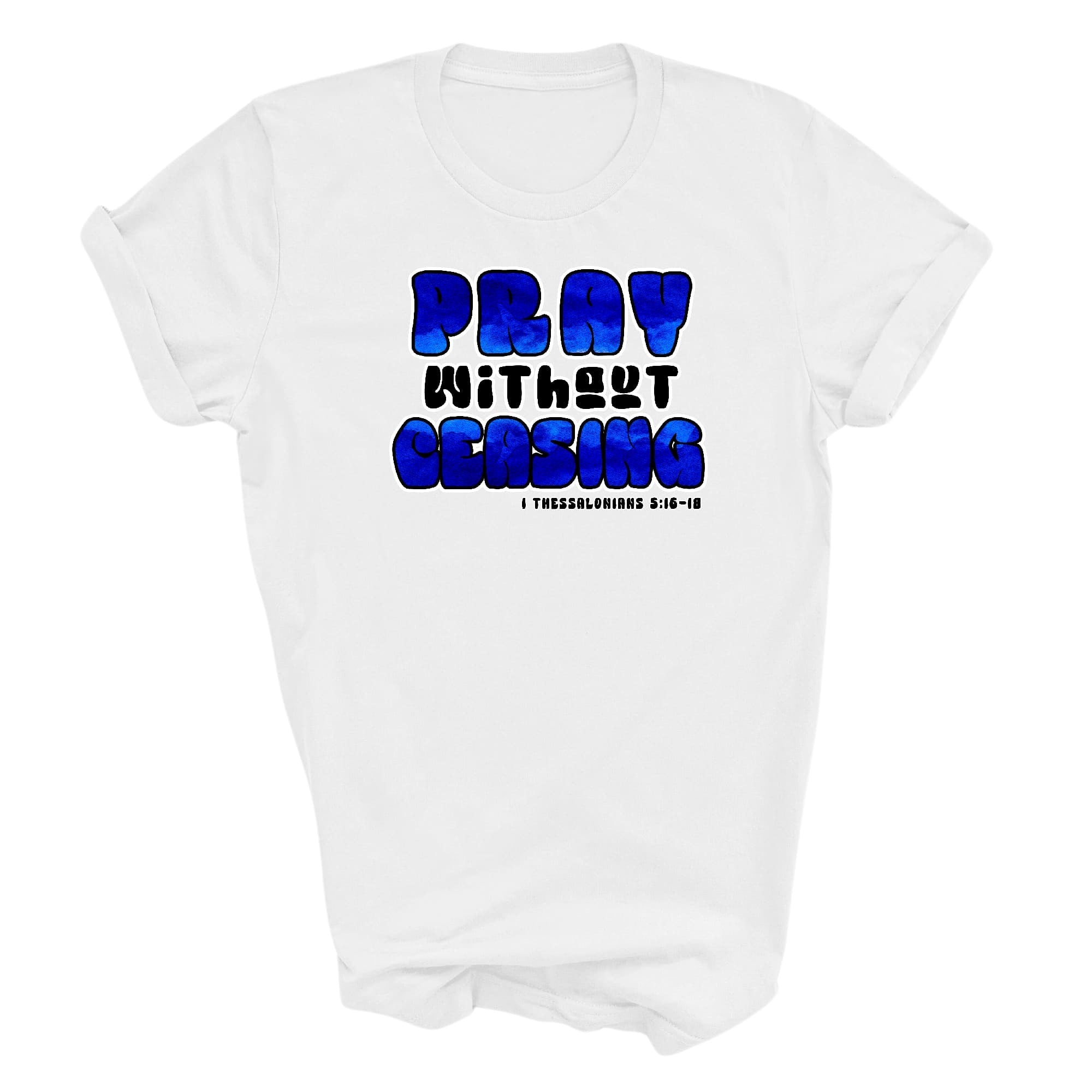 Graphic Tee T-shirt Pray Without Ceasing Blue And White Christian